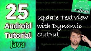Android App Development Tutorial 25 - Update TextView with Dynamic Output | Java