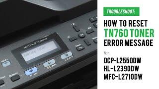 How to Manual Reset TN760 Replace Toner Error on Brother DCP-L2550DW, HL-L2390DW, MFC-L2710DW