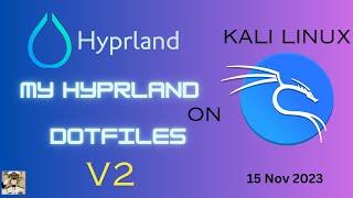 My Hyprland Dots v2 on Kali Linux minimal using netinstaller and Hyprland install script