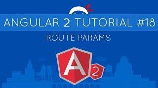 Angular 2 Tutorial #18 - Route Params