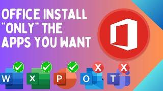 Install Specific Office Apps | Install "ONLY" The Office Apps You Want