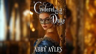 A Cinderella For The Duke Regency Romance Full Length Audiobook