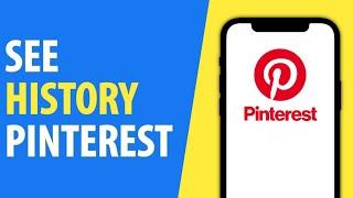 How to See History on Pinterest App 2024 | Search/View History