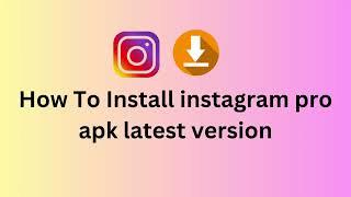 How to Download instagram pro apk latest version #instagram #insta #download