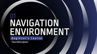 [01]  Navigation & Environment - TouchDesigner Tutorial