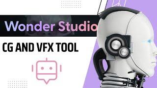 Revolutionizing CG Character Creation with Wonder Studio's AI Technology
