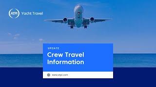 Crew Travel Updates | Yachting International Radio