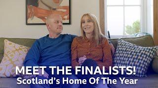 Meet The Finalists! | Scotland's Home Of The Year 2021 | BBC Scotland