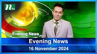 🟢 Evening News | 16 November 2024 | Latest English Bulletin | NTV Latest News Bulletin | NTV News