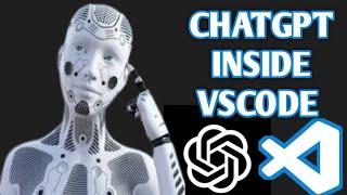 Chat gpt visual studio code - How to install Chatgpt on VS Code { Latest Updated 2023 }