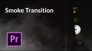 Premiere Pro Smoke Transition Tutorial | How To Do a Smoke/Fog Transition in Adobe Premiere Pro 2019