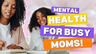 The Balanced Mom: Mental Health Tips & Strategies for Busy Moms on the Go‍‍ 