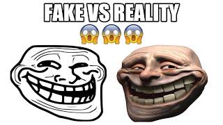 Fake VS Reality