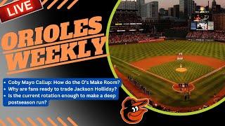  LIVE:  Orioles Weekly | Trade Talk, How does Mayo fit on this team and Jackson Holliday trade?