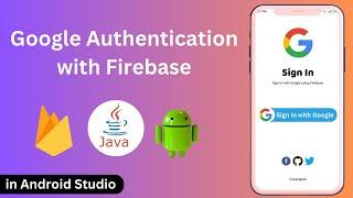 Firebase Authentication with Google Sign In | Login with Google using Firebase in Android