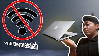 CARA MENGATASI WIFI BERMASALAH DI MACBOOK!!!