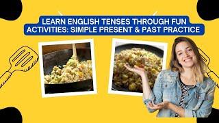 Everyday English | English Tenses Through Fun Activities: Simple Present & Past Practice