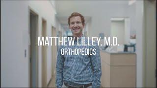 Matthew Lilley, MD, Orthopedic Surgeon & Sports Medicine Specialist