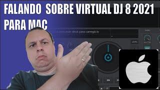 FALANDO  SOBRE VIRTUAL DJ 8 2021 PARA MAC