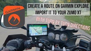 Create a Route with Garmin Explore, Import to Zumo XT. Follow With Turn by Turn Navigation