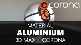 Aluminium Material - Corona Renderer tutorial. | Learning videos | Education & training