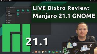 LIVE Distro Review: Manjaro 21.1 "Pahvo" (GNOME Edition)