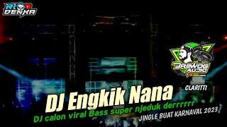 DJ ENGKIK NANA VIRAL PUUUOLLL