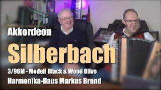 Silberbach - Harmonika-Haus Markus Brand - 3/96M - Modell Black & Wood Olive / LIMEX