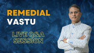 Remedial Vastu | Live Q&A session by Dr. Rajendra jain