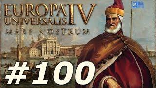 Europa Universalis IV: Mare Nostrum | Venice - Part 100