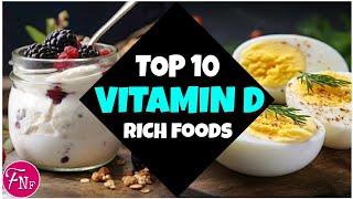 Top 10 Vitamin D-Rich Foods You Need in Your Diet | Vitamin D3 Foods