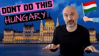 5 Things You Should NEVER Do in Hungary  Don't Do This in Budapest