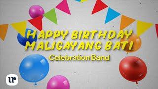 Celebration Band - Happy Birthday, Maligayang Bati (Official Lyric Video)