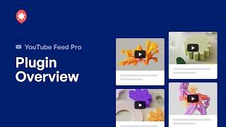 Embed a YouTube Feed on Your WordPress Website | Smash Balloon YouTube Feed Pro Plugin Overview