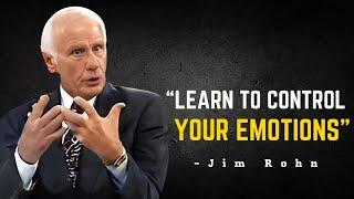 LEARN TO CONTROL YOUR EMOTIONS - Jim Rohn Motivation