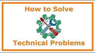 How To Solve Technical Problems