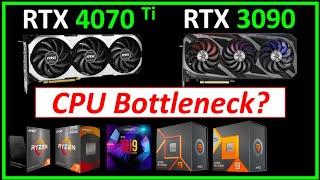 The RTX 4070 Ti CPU Bottleneck - How Much? Compared to the RTX 3090.