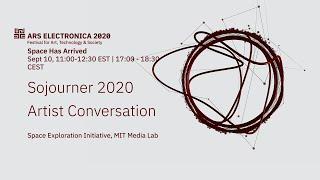 Sojourner 2020 Artist Conversation @ Ars Electronica