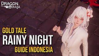 Rainy Night (Gold Tale) Guide Indonesia - Dragon Raja SEA