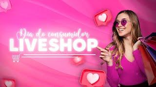 LIVESHOP JB - DIA DO CONSUMIDOR