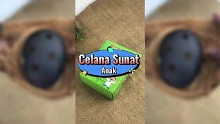 Celana Sunat Anak | Tips Merawat Luka Khitan️