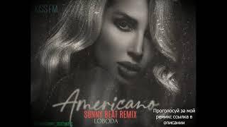 LOBODA - Americano (Sunny Beat Remix)