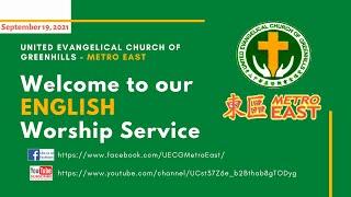 September 19, 2021 UECG Metro East's Online (ENGLISH) Worship Service - FULL VIDEO