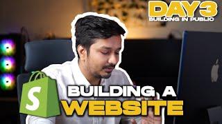 Day 3 of Building a Live E-comm Store | Making a Shopify website from scratch