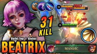 31 Kills + MANIAC!! You Must Try This Beatrix Build 100% Deadly! - Build Top 1 Global Beatrix ~ MLBB