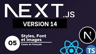 Les bases de Nextjs #5 Styles,font et images | Cours NextJs en français pour débutant