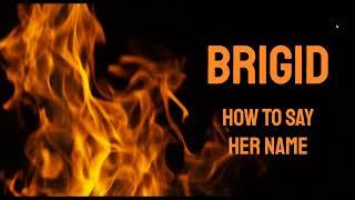 How to Pronounce Brigid in Irish? - Name of the Goddess Brighid - Lora O'Brien | Irish Pagan School