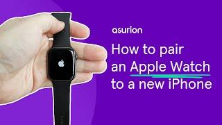 How to pair an Apple Watch to a new iPhone | Asurion