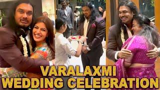 Varalaxmi Sarathkumar Marriage Celebration | Radhika Welcomes Groom Nicholai | Varalakshmi Wedding