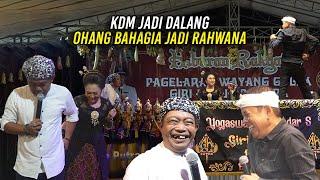 KDM JADI DALANG | OHANG BAHAGIA DAPAT PERAN MERAYU DEWI SINTA